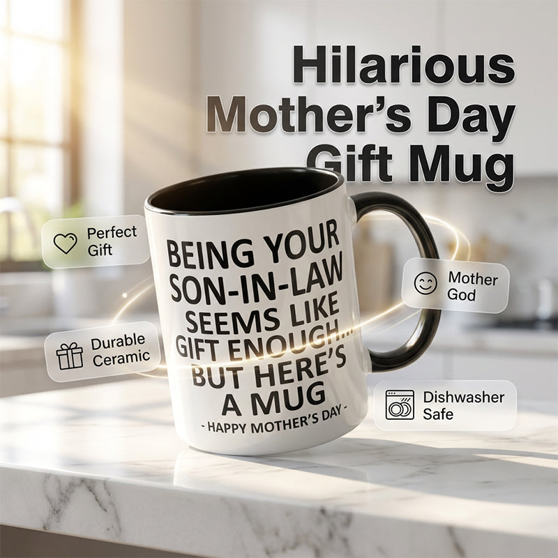 "Being Your Son-in-Law" Humorous Coffee Mug