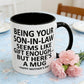 "Being Your Son-in-Law" Humorous Coffee Mug