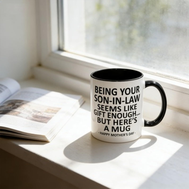 "Being Your Son-in-Law" Humorous Coffee Mug