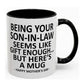 "Being Your Son-in-Law" Humorous Coffee Mug